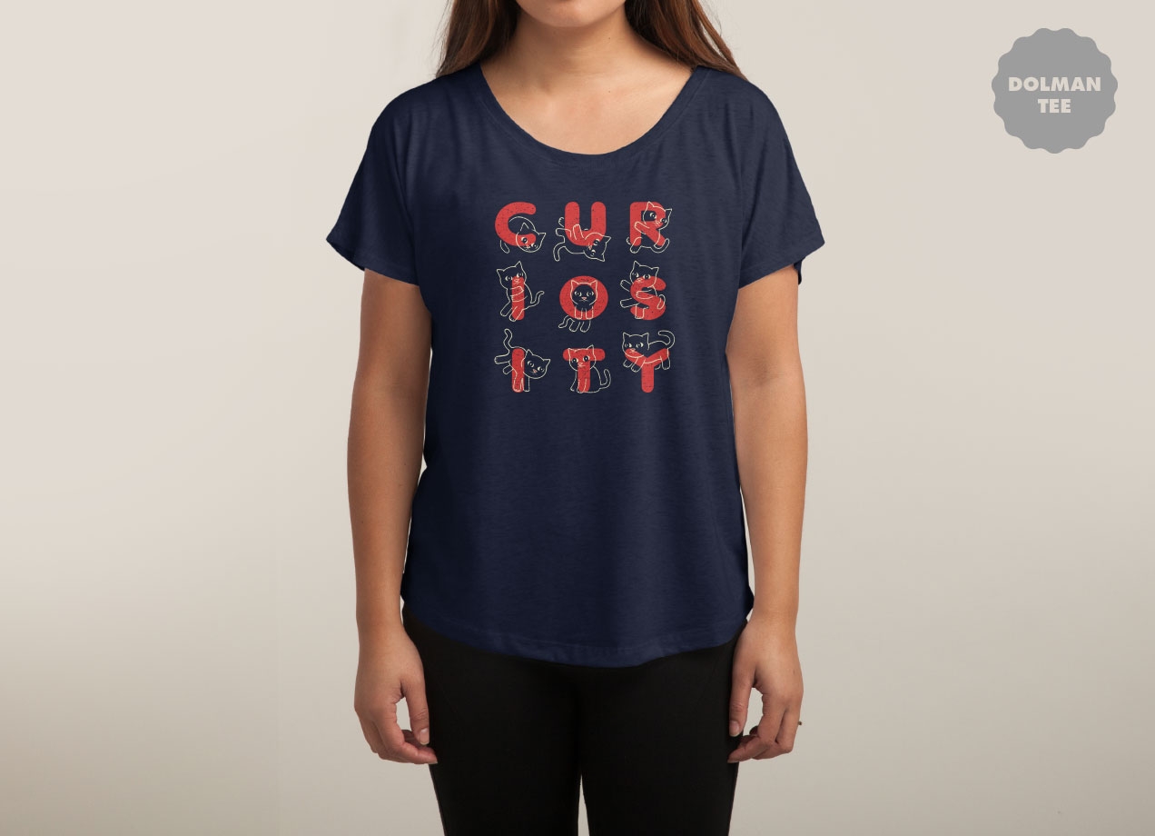 CURIOSITY IS A NINE LETTER WORD T-shirt Design woman tee