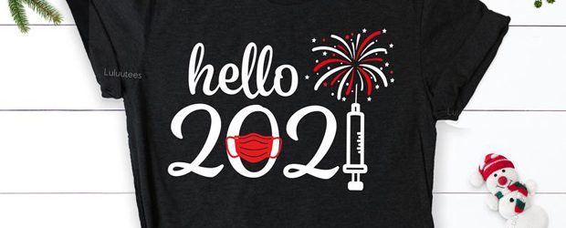 New Year Shirt Hello 2021 T-Shirt Funny 2021 Tshirt 2021 Shirt