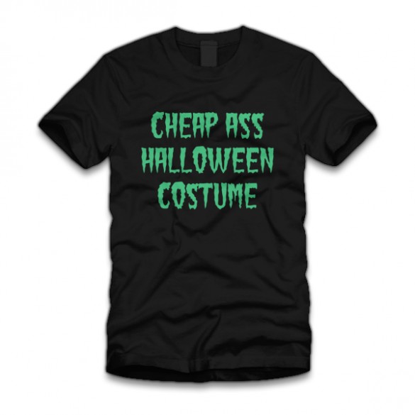 cheap ass Halloween T-Shirt custom design