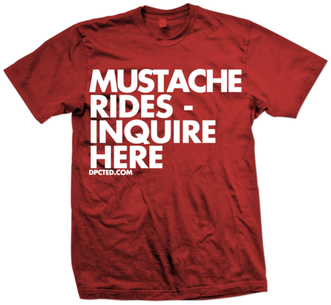 Custom T-shirt Design Mustache Rides Inquire Here