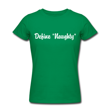 Define Naughty Custom T-shirt Design