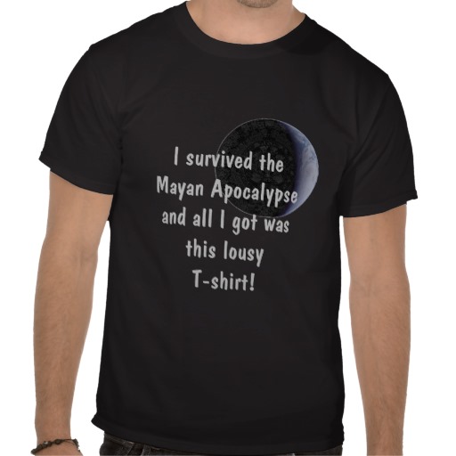 i survived the_mayan apocalypse earth custom t-shirt design