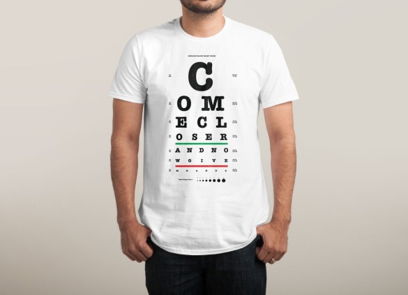 COME CLOSER T-shirt Design by Vo Maria man tee