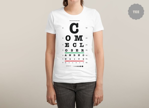 COME CLOSER T-shirt Design by Vo Maria woman