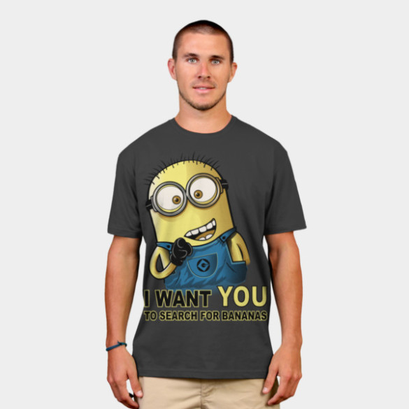 I WANT YOU TO SEARCH FOR BANANAS T-shirt Design