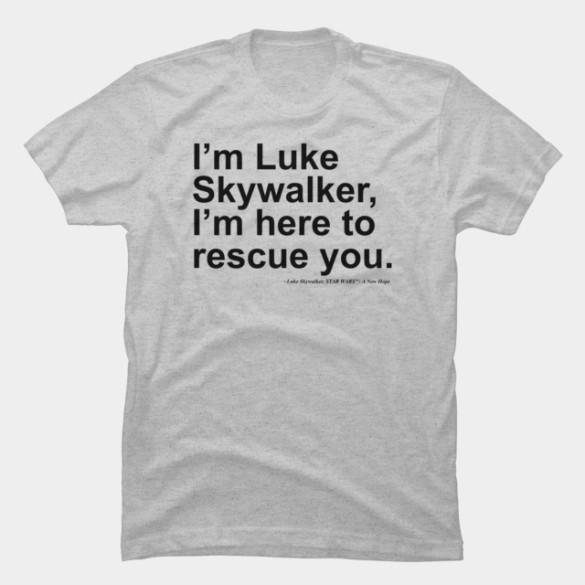 Here to Rescue You T-shirt Design by StarWars t-shirt