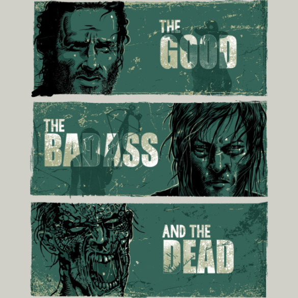 The Good, the BadAss and the Dead T-shirt Design by RicoMambo design