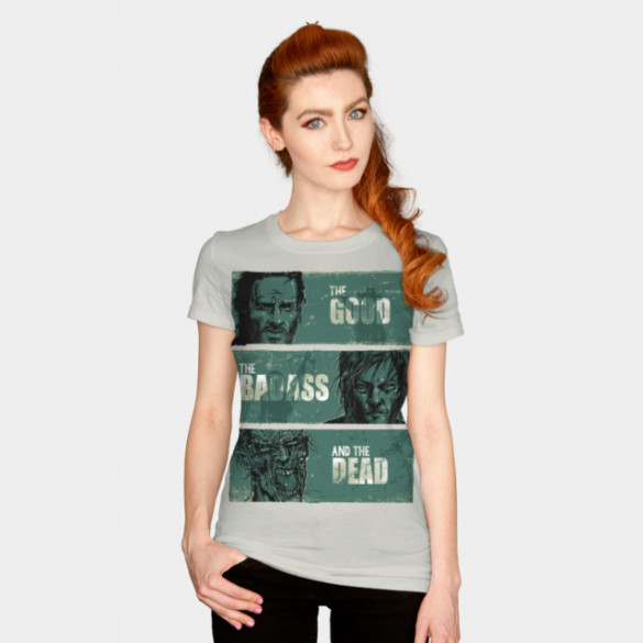 The Good, the BadAss and the Dead T-shirt Design by RicoMambo woman t-shirt