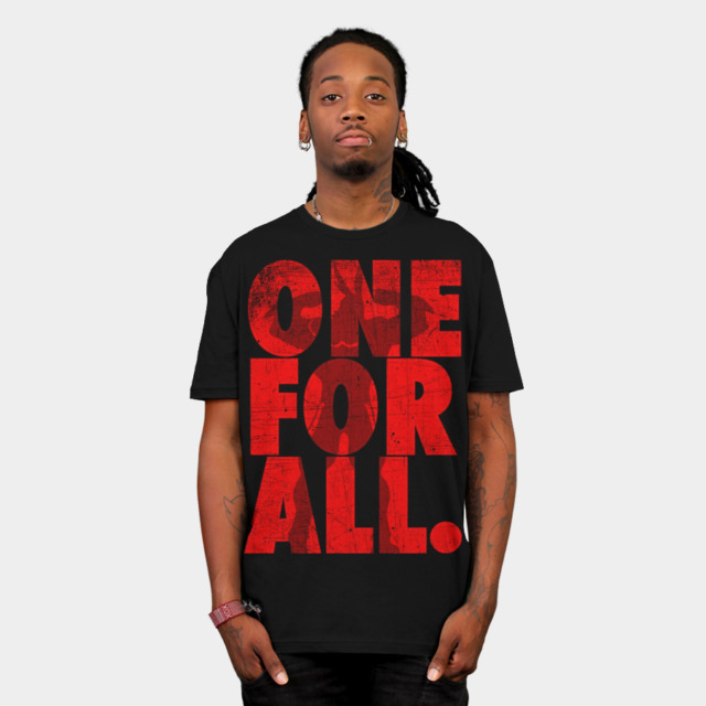 One for all T-shirt Design by  geekosphere man