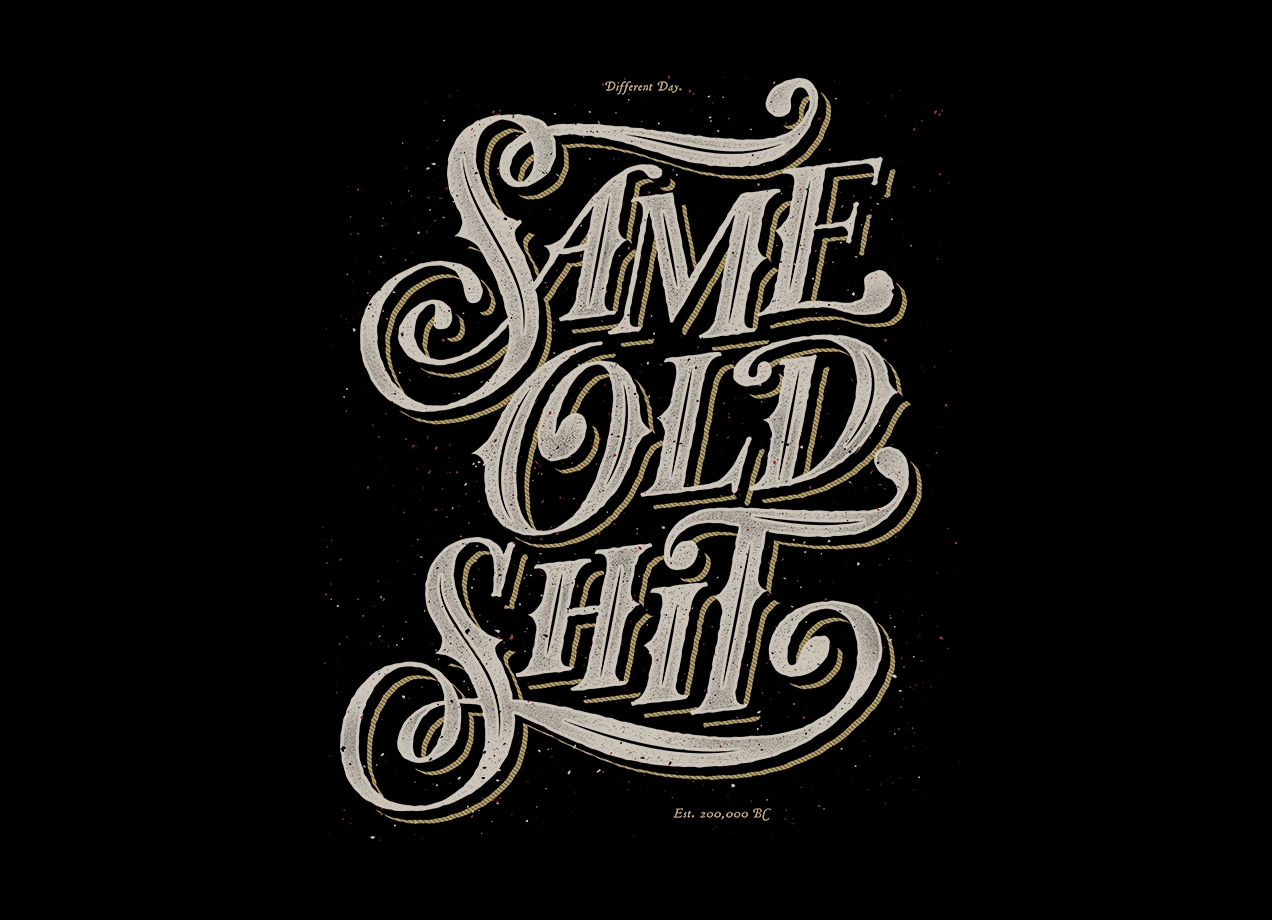 SAME OLD SHIRT T-shirt Design by Vo Maria t-shirt