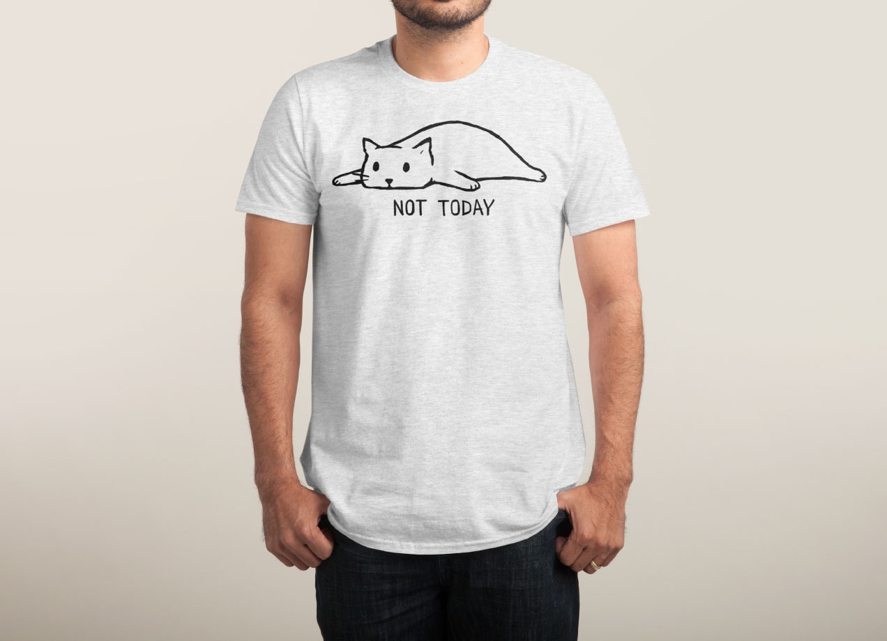 not-today-t-shirt-design-by-fox-shiver-man