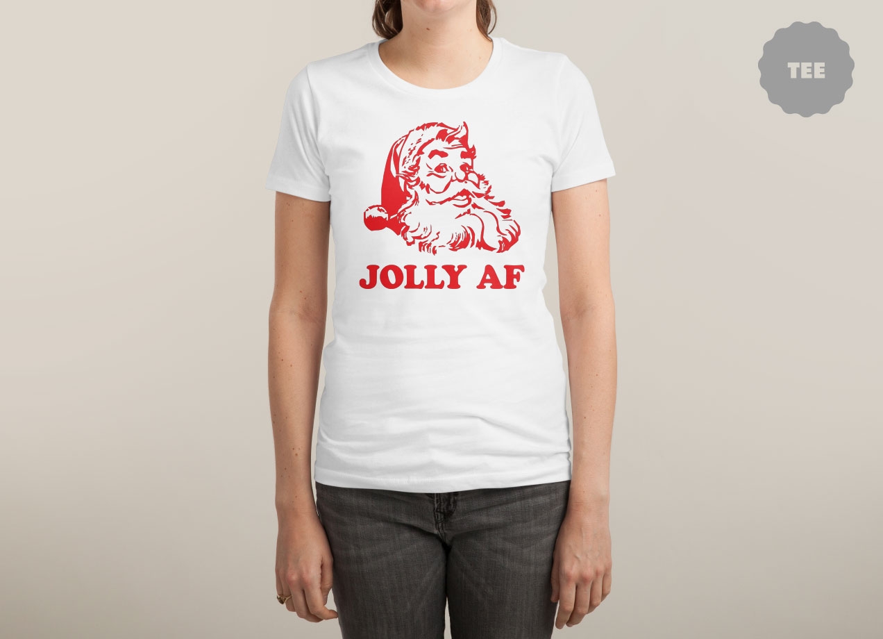 JOLLY AF T-shirt Design by Pete Styles woman