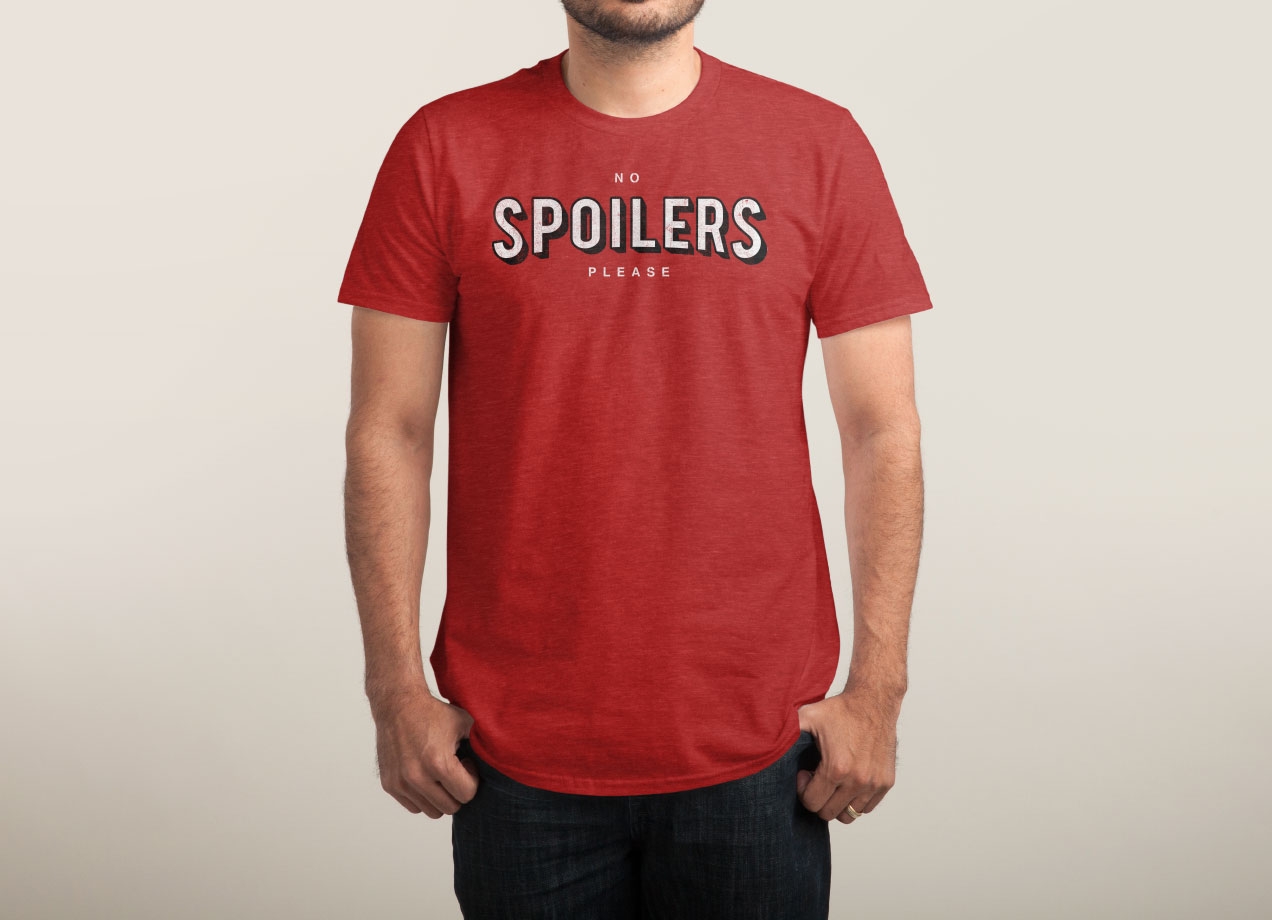 NO SPOILERS T-shirt Design by Jackson Duarte man