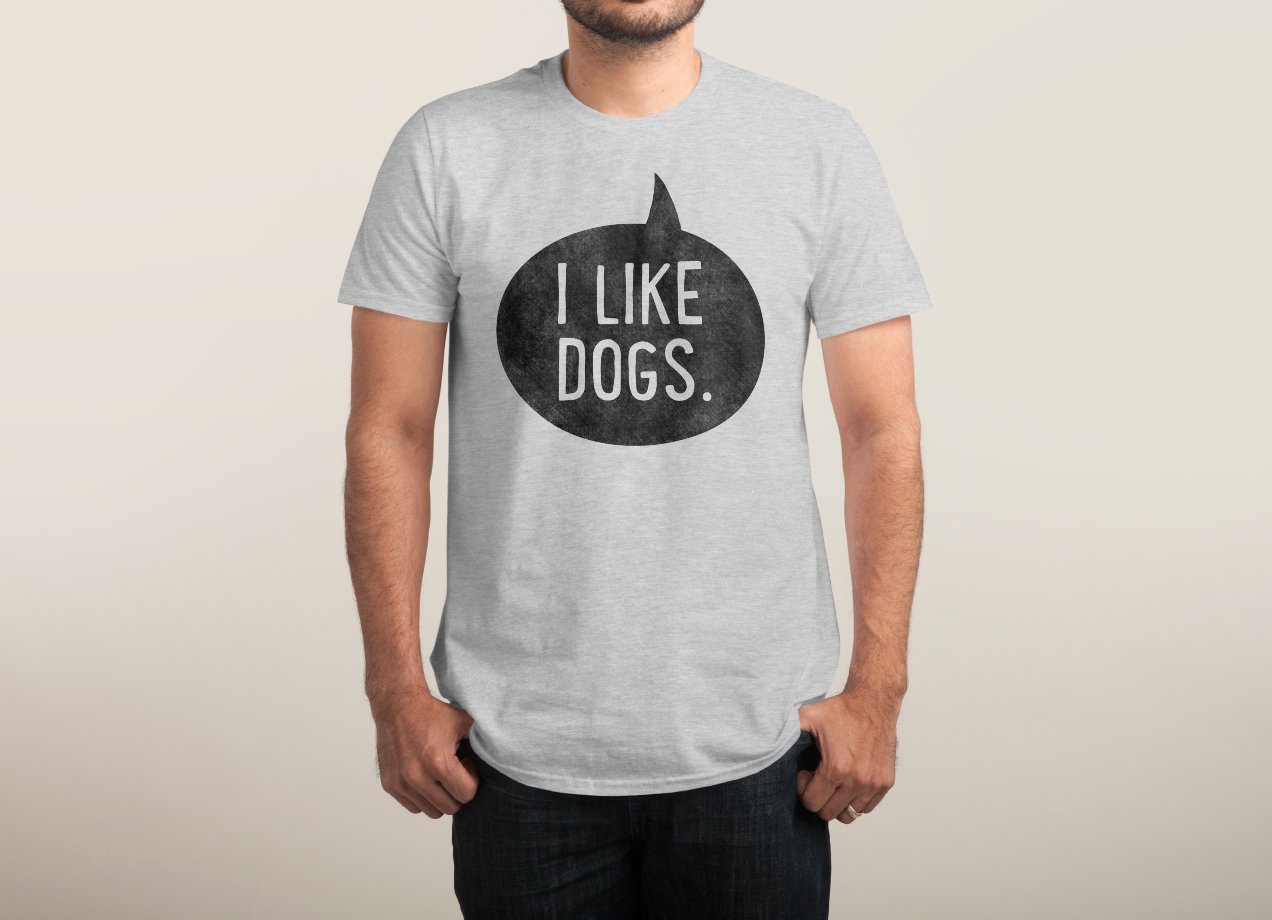 I LIKE DOGS T-shirt Design woman man