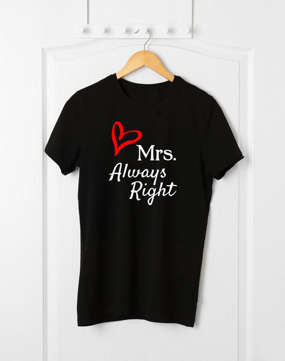 Matching Mr. Right And Mrs. Always Right T-Shirts design