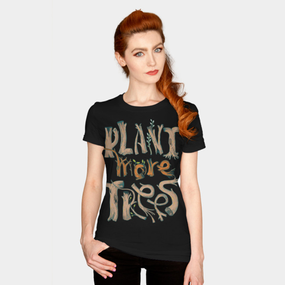 Plant More Trees! t-shirt design